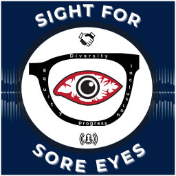 Podcast thumbnail for Sight For Sore Eyes