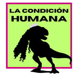 Podcast thumbnail for La condición humana