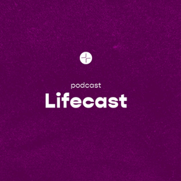 Podcast thumbnail for Lifecast
