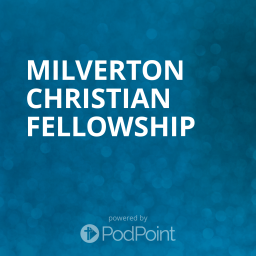Podcast thumbnail for Milverton Christian Fellowship