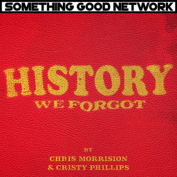 Podcast thumbnail for History We Forgot