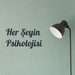 Podcast thumbnail for Her Şeyin Psikolojisi
