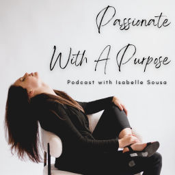 Podcast thumbnail for Passionate With A Purpose