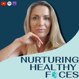 Podcast thumbnail for Nurturing Healthy Faces