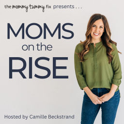 Podcast thumbnail for Moms on the Rise