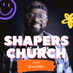 Podcast thumbnail for Shapers Church Podcast