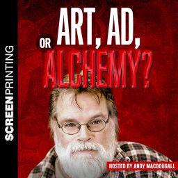 Podcast thumbnail for Screen Printing: Art, Ad, or Alchemy
