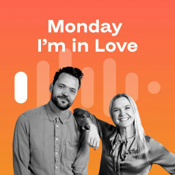 Podcast thumbnail for Monday I'm in Love
