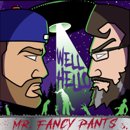 Podcast thumbnail for WELL HELLO MR. FANCY PANTS