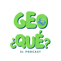 Podcast thumbnail for Geo¿Qué?