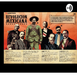 Podcast thumbnail for Consecuencias Revolución Mexicana