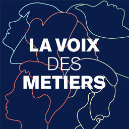 Podcast thumbnail for La voix des métiers