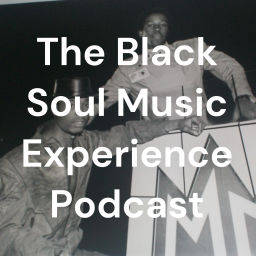 Podcast thumbnail for The Black Soul Music Experience Podcast