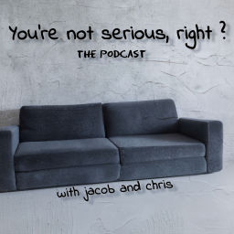 Podcast thumbnail for You're not serious, right ?