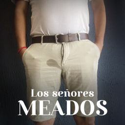 Podcast thumbnail for Los Señores Meados