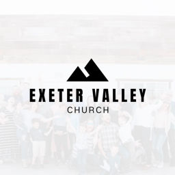 Podcast thumbnail for The Exeter Valley Church Podcast