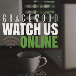 Podcast thumbnail for Gracewood Community Church Messages