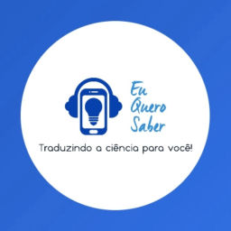 Podcast thumbnail for Eu quero saber - Traduzindo a ciência para você!