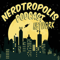 Podcast thumbnail for Nerdtropolis Podcast Network