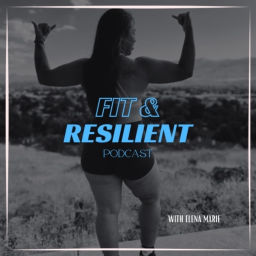 Podcast thumbnail for Fit and Resilient