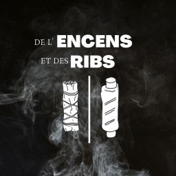 Podcast thumbnail for De l'encens et des ribs