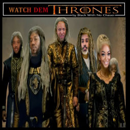 Podcast thumbnail for WATCH DEM THRONES by Black With No Chaser