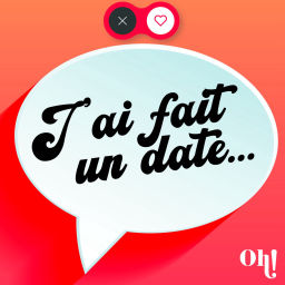 Podcast thumbnail for J'ai fait un date