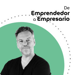 Podcast thumbnail for de Emprendedor a Empresario: Sistematiza tu negocio