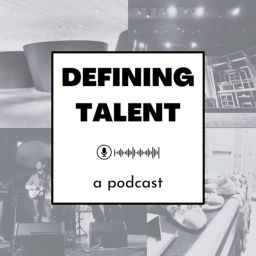 Podcast thumbnail for Defining Talent: A Podcast