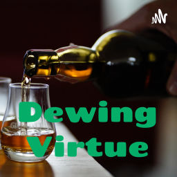 Podcast thumbnail for Dewing Virtue