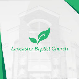 Podcast thumbnail for Lancaster Baptist Church Audio Podcast
