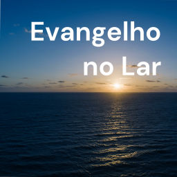 Podcast thumbnail for Evangelho no Lar