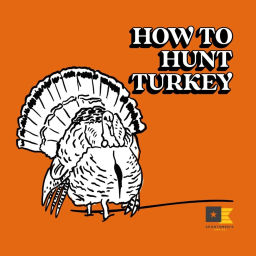 Podcast thumbnail for How To Hunt Turkey - Sportsmen's Empire