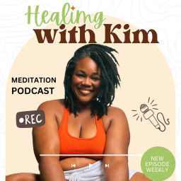 Podcast thumbnail for Healing with Kim