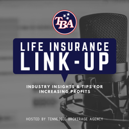 Podcast thumbnail for TBA's Life Insurance Link Up