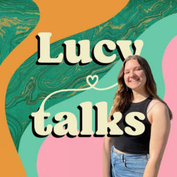 Podcast thumbnail for Lucy Talks