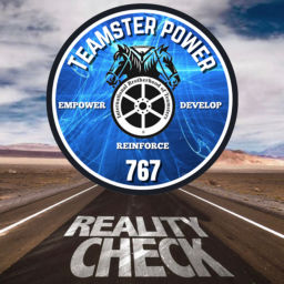 Podcast thumbnail for TEAMSTER POWER 767 REALITY CHECK