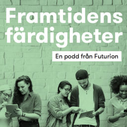 Podcast thumbnail for Framtidens färdigheter - en podcast från tankesmedjan Futurion