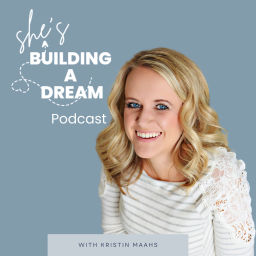 Podcast thumbnail for She's Building a Dream Podcast