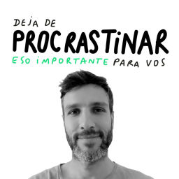 Podcast thumbnail for Chau Procrastinación