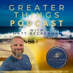 Podcast thumbnail for Greater Things