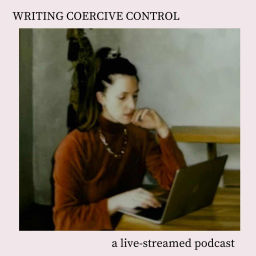 Podcast thumbnail for Writing Coercive Control