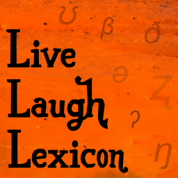 Podcast thumbnail for Live Laugh Lexicon