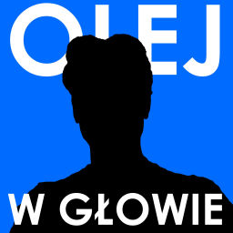 Podcast thumbnail for OLEJ W GŁOWIE