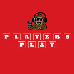 Podcast thumbnail for PLAYERS PLAY PODCAST