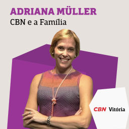 Podcast thumbnail for CBN e a Família - Adriana Müller