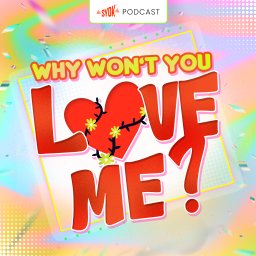 Podcast thumbnail for Why Won't You Love Me? - SYOK Podcast [ENG]