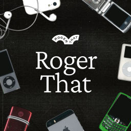 Podcast thumbnail for Roger That