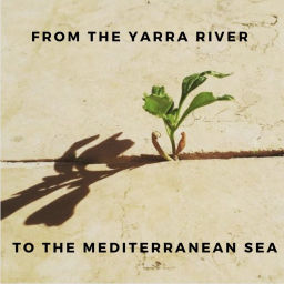 Podcast thumbnail for From the Yarra River to the Mediterranean Sea