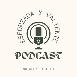 Podcast thumbnail for Esforzada y Valiente Podcast